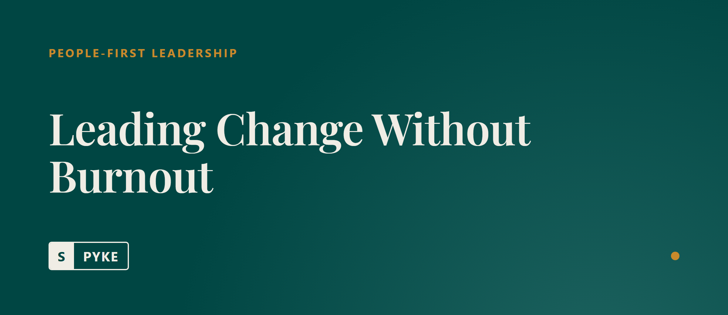 Leading change through a team without burning people out
